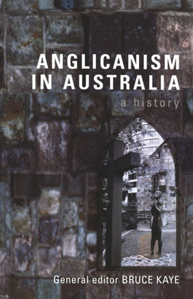 Anglicanism in Australia : A History