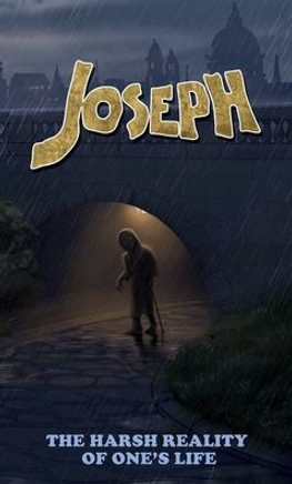 Joseph : The Harsh Reality of One's Life