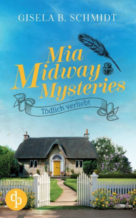 Mia Midway Mysteries : Tödlich verliebt
