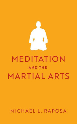 Meditation and the Martial Arts