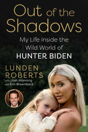 Out of the Shadows : My Life Inside the Wild World of Hunter Biden