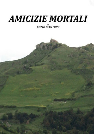 Amicizie Mortali (Italian Edition)