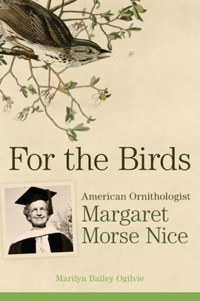 For the Birds : American Ornithologist Margaret Morse Nice