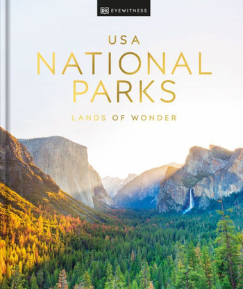 USA National Parks New Edition : Lands of Wonder