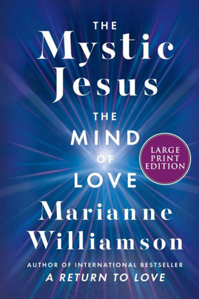 The Mystic Jesus : The Mind of Love