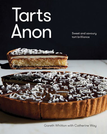 Tarts Anon : Sweet and Savoury Tart Brilliance