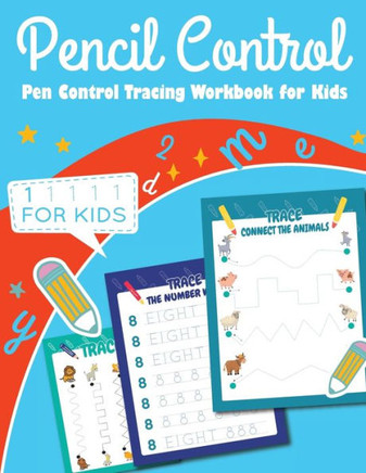 Pen Control Tracing Book for Kids : Color Book, Tracing Numbers for Kids, Tracing Letters for Kids, Connect the Animals, Fun Activity Book for Children to Learn, Color Book