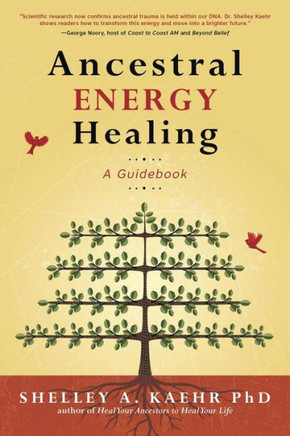 Ancestral Energy Healing : A Guidebook