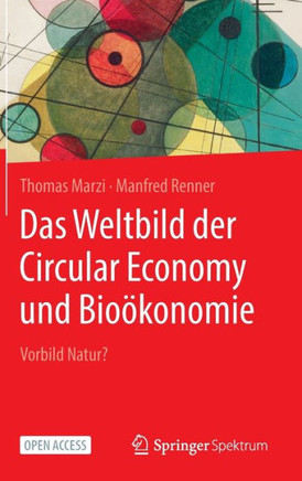 Das Weltbild der Circular Economy und Bioökonomie : Vorbild Natur?