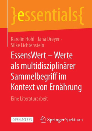 EssensWert - Werte als multidisziplinärer Sammelbegriff im Kontext von Ernährung : Eine Literaturarbeit