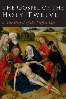 The Gospel of the Holy Twelve