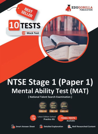 NTSE Stage 1 Paper 1 : MAT (Mental Ability Test) Book | National Talent Search Exam | 10 Full-length Mock Tests (1000+ Solved Questions)