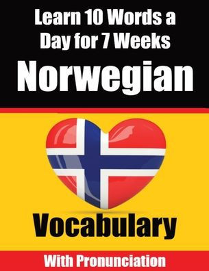 Norwegian Vocabulary Builder: Learn 10 Words a Day for 7 Weeks | The Daily Norwegian Challenge : A Comprehensive Guide for Children and Beginners | Learn Norwegian Language