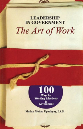 Leadership in Government - The Art of Work