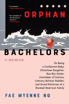 Orphan Bachelors : A Memoir