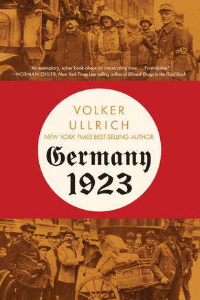 Germany 1923 : Hyperinflation, Hitler's Putsch, and Democracy in Crisis