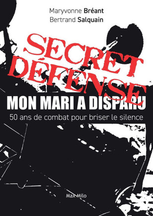 Secret défense, mon mari a disparu : 50 ans de combat pour briser le silence