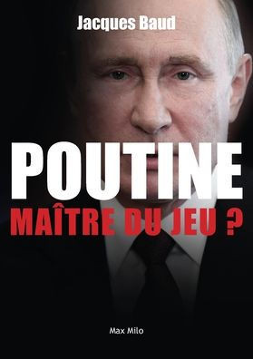 Poutine, maître du jeu ?