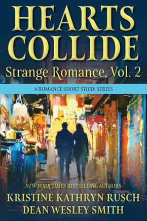 Hearts Collide, Vol. 2 : A Strange Romance Short Story Series