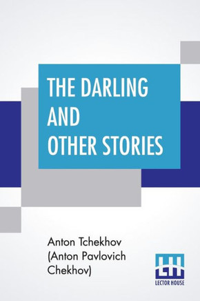 The Darling And Other Stories : Translated By Constance Garnett
