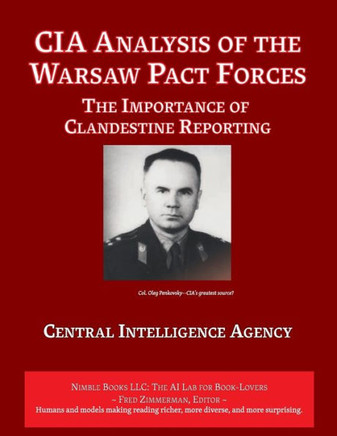 CIA Analysis of The Warsaw Pact Forces : The Importance of Clandestine Reporting