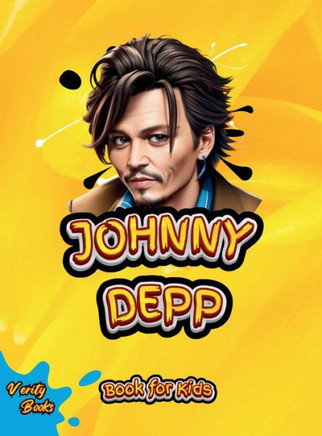 JOHNNY DEPP BOOK FOR KIDS : The Biography of Captain Jack Sparrow for Children, Colored Pages.