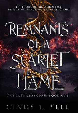 Remnants of a Scarlet Flame : The Last Draegion Book 1