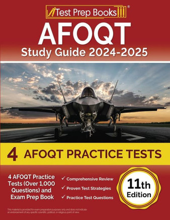 AFOQT Study Guide 2024-2025 : 4 AFOQT Practice Tests (Over 1,000 Questions) and Exam Prep Book [11th Edition]