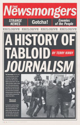 The Newsmongers : A History of Tabloid Journalism