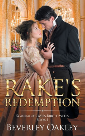 Rake'S Redemption (Scandalous Miss Brightwells)