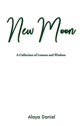 New Moon: A Collection of Lessons and Wisdom