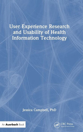 User Experience Research and Usability of Health Information Technology