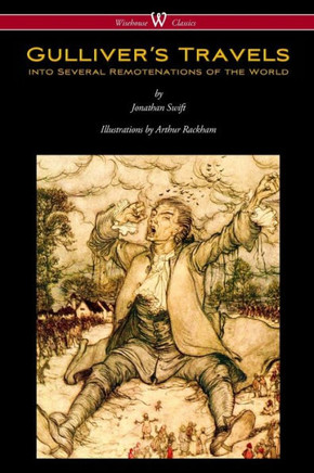 Gulliver's Travels (Wisehouse Classics Edition - with Original Color Illustrations by Arthur Rackham)