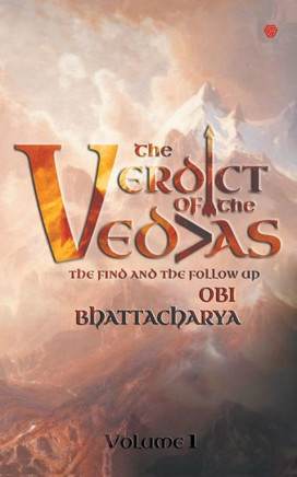 The Verdict of the Vedas (Vol-1)