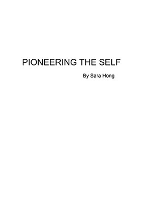 Pioneering The Self: Poetic Record Of Spiritual Journey. Pioneering The Self: Poetic Record Of Spiritual Journey.