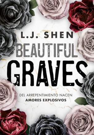 BEAUTIFUL GRAVES : del arrepentimiento nacen amores explosivos