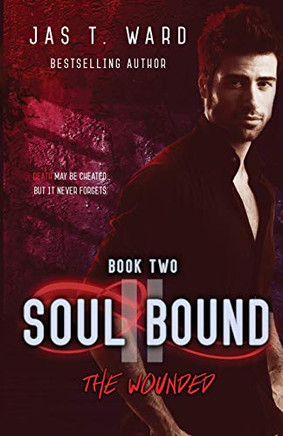 Soul Bound Ii: The Wounded (The Soul Bound Trilogy)