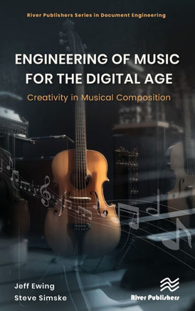 Engineering of Music for the Digital Age : Creativity in Musical Composition