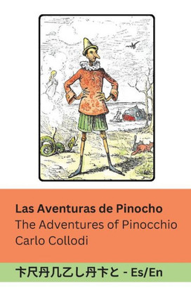 Las Aventuras de Pinocho / The Adventures of Pinocchio : Tranzlaty Español English