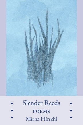 Slender Reeds : Poems