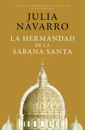 La Hermandad de la Sábana Santa (Edición Conmemorativa)
