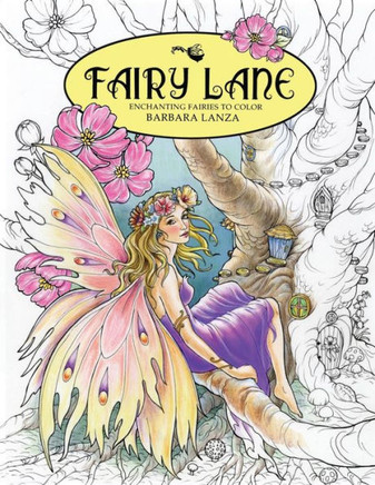 Fairy Lane: Enchanting Fairies To Color (Fairy Lane Books)
