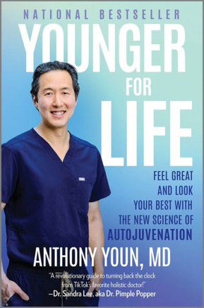 Younger for Life : Feel Great and Look Your Best with the New Science of Autojuvenation
