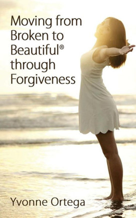 Moving From Broken To Beautiful Through Forgiveness