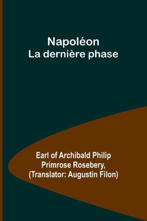Napoléon : La dernière phase