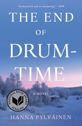 The End of Drum-Time : A Novel