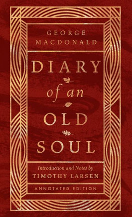 Diary of an Old Soul : Annotated Edition