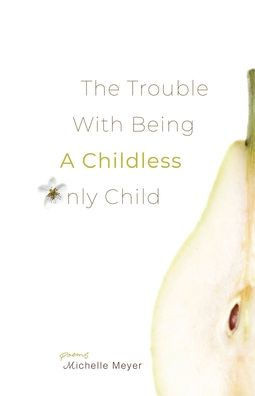 The Trouble with Being a Childless Only Child