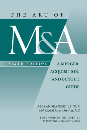The Art of M&a, Sixth Edition: A Merger, Acquisition, and Buyout Guide