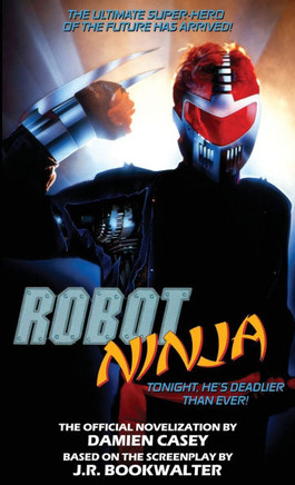 Robot Ninja : The Novelization